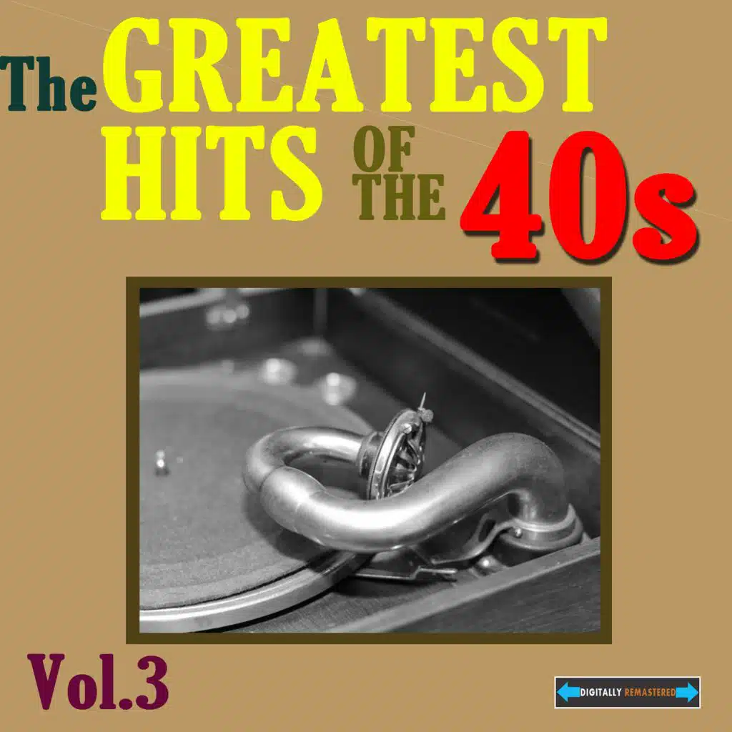 The Greatest Hits of the Forties, Vol. 3