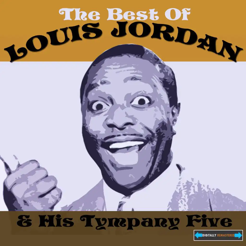 The Best of Louis Jordan and His Tympany Five