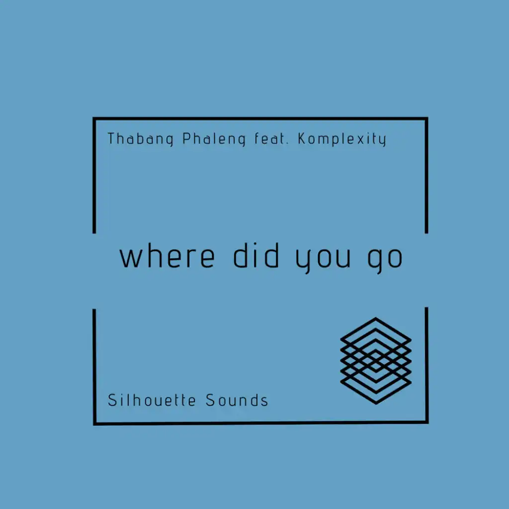 Where Did You Go (Radio Edit) [feat. Komplexity]