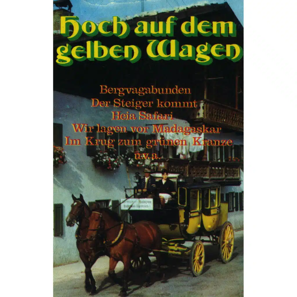 Hoch auf dem gelben Wagen