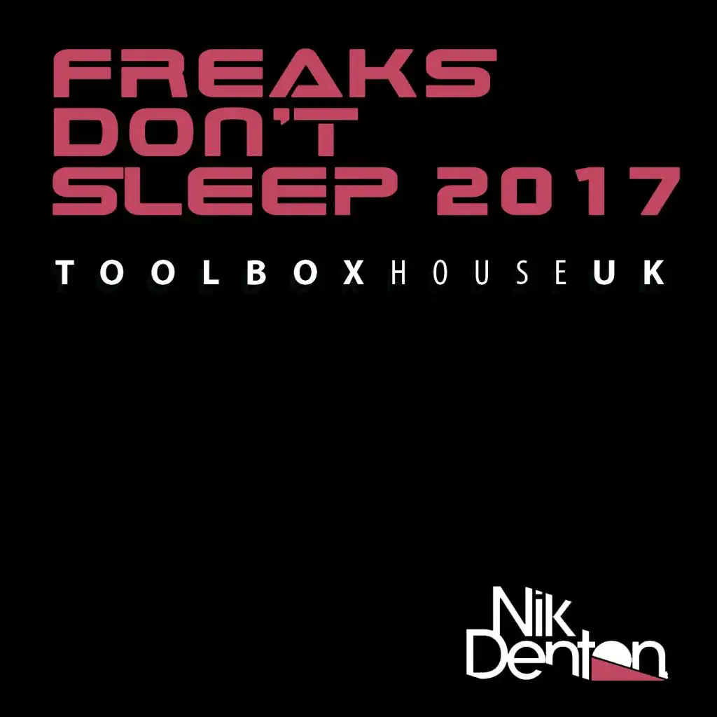 Freaks Don't Sleep (2017 Rework)