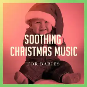 Soothing Christmas Music for Babies