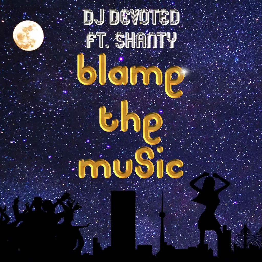 Blame The Music (feat. Shanty)