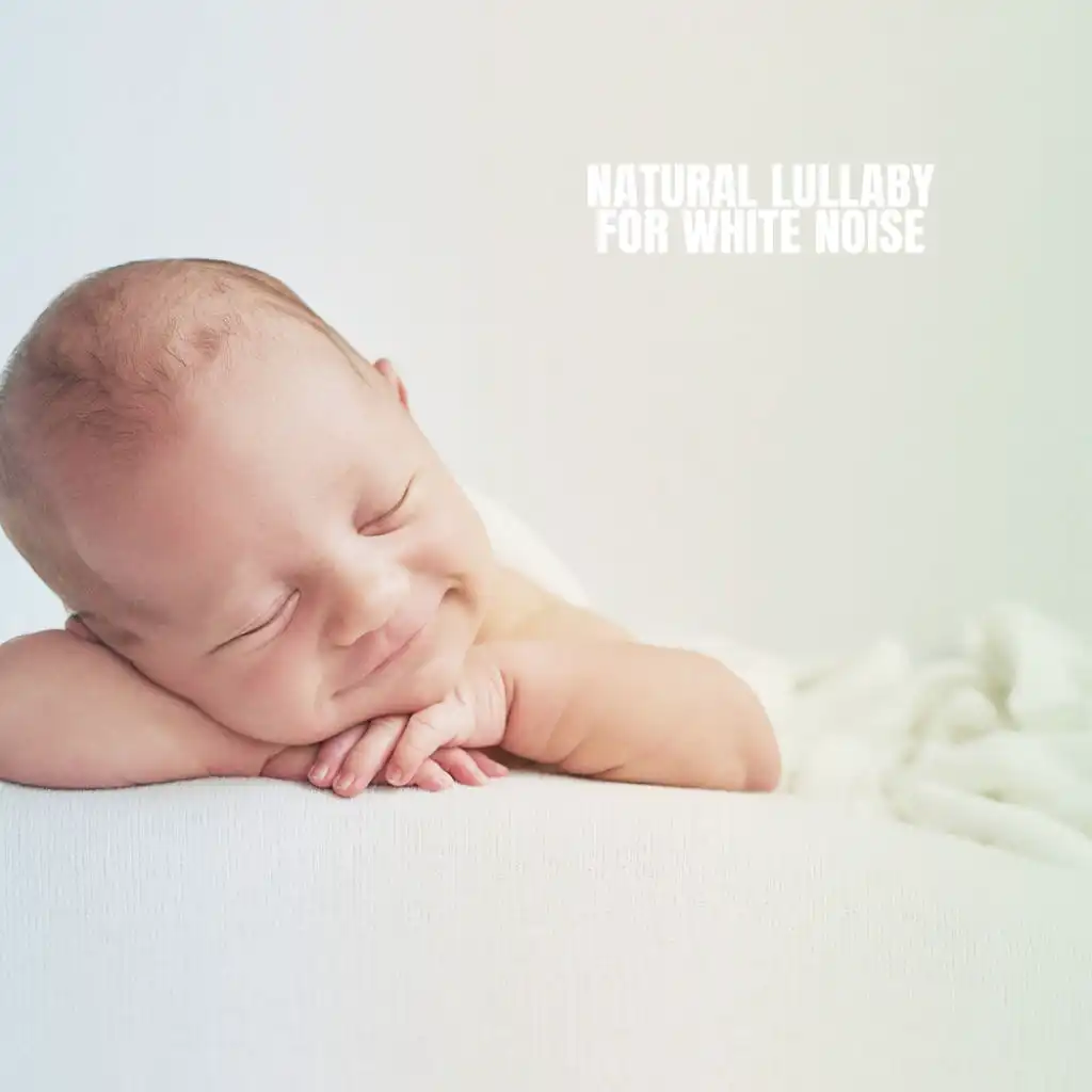 Natural Lullaby for White Noise