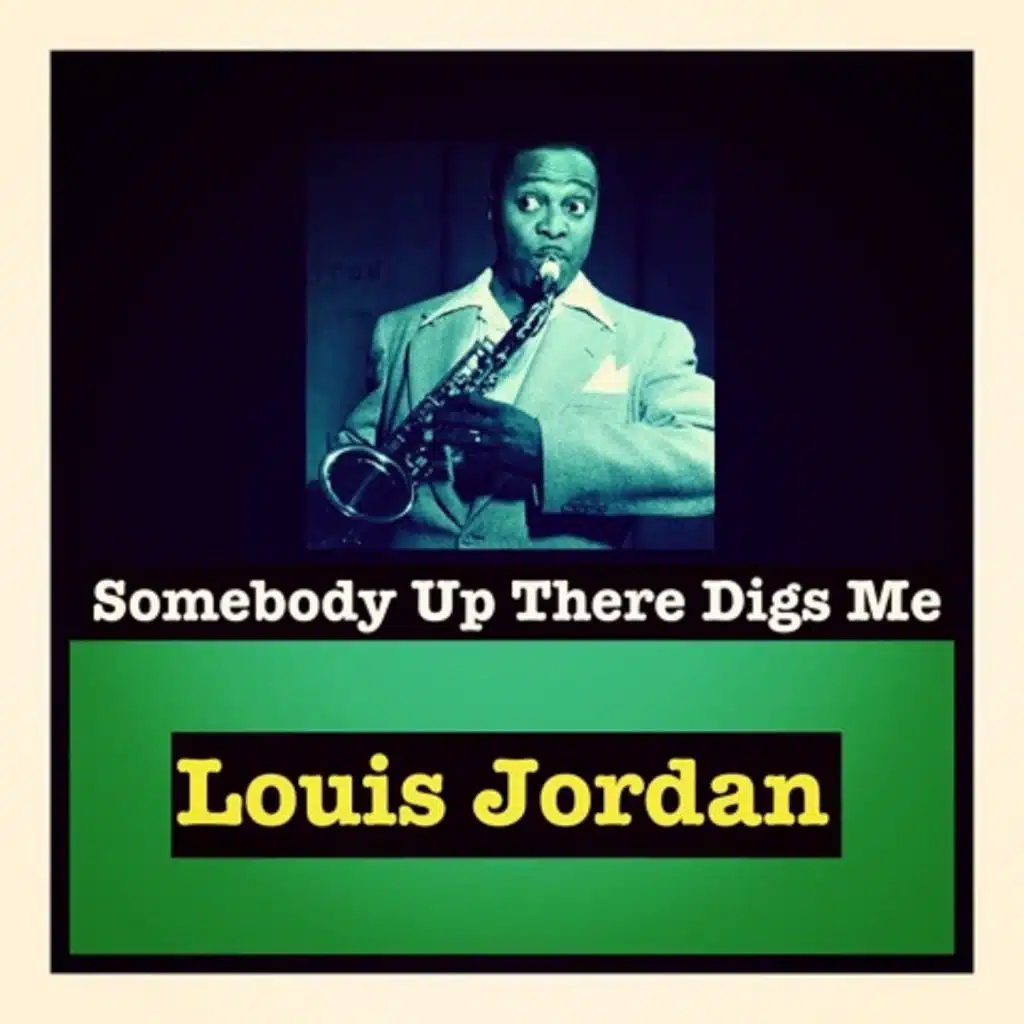 Somebody up There Digs Me