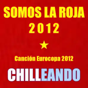 Somos la Roja 2012 (Canción Eurocopa 2012)