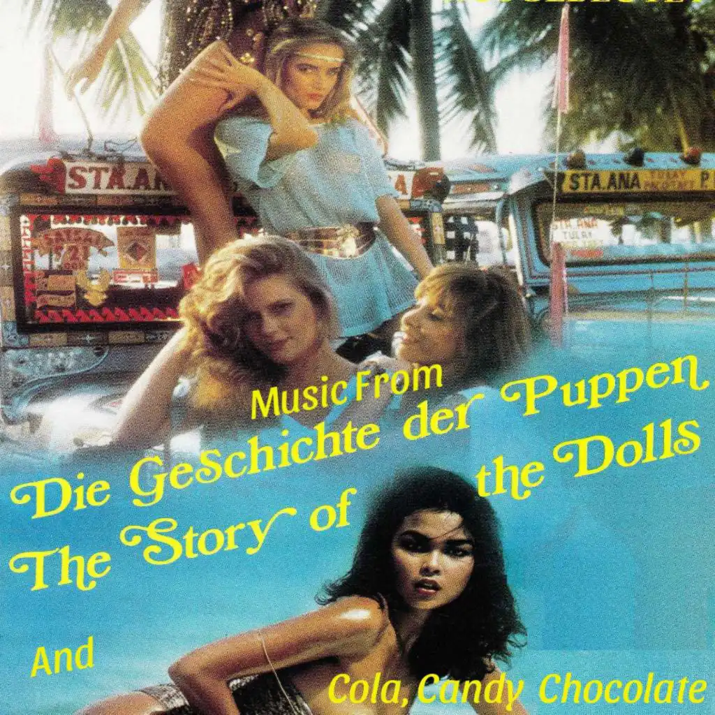 Music from Die Geschichte Der Puppen (The Story of the Dolls) and Cola, Candy, Chocolate [Original Motion Picture Soundtrack]