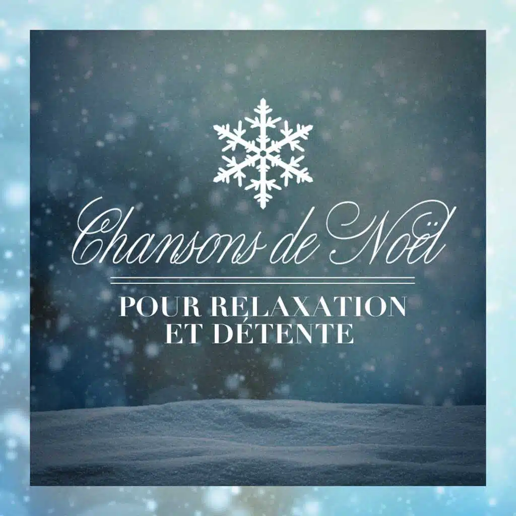 Chansons de Noël pour relaxation et détente