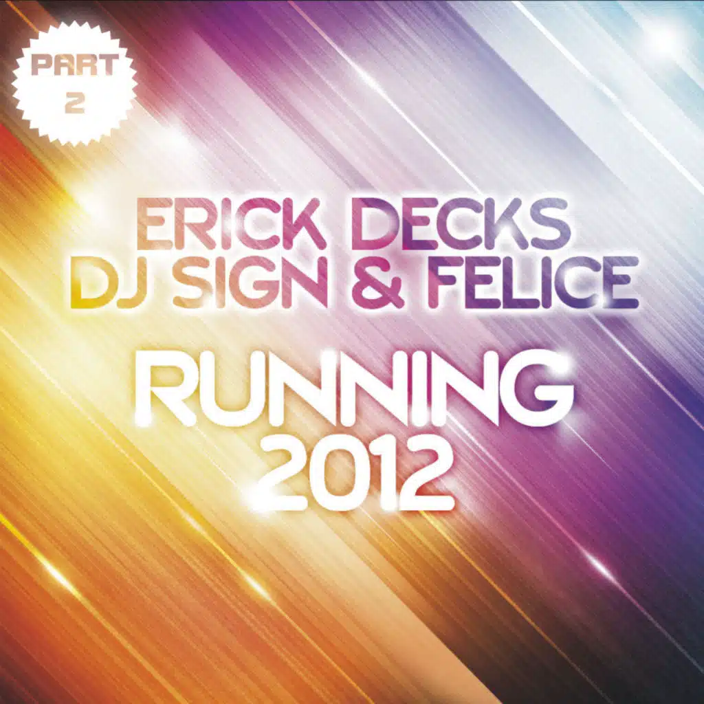 Erick Decks, DJ Sign, Felice