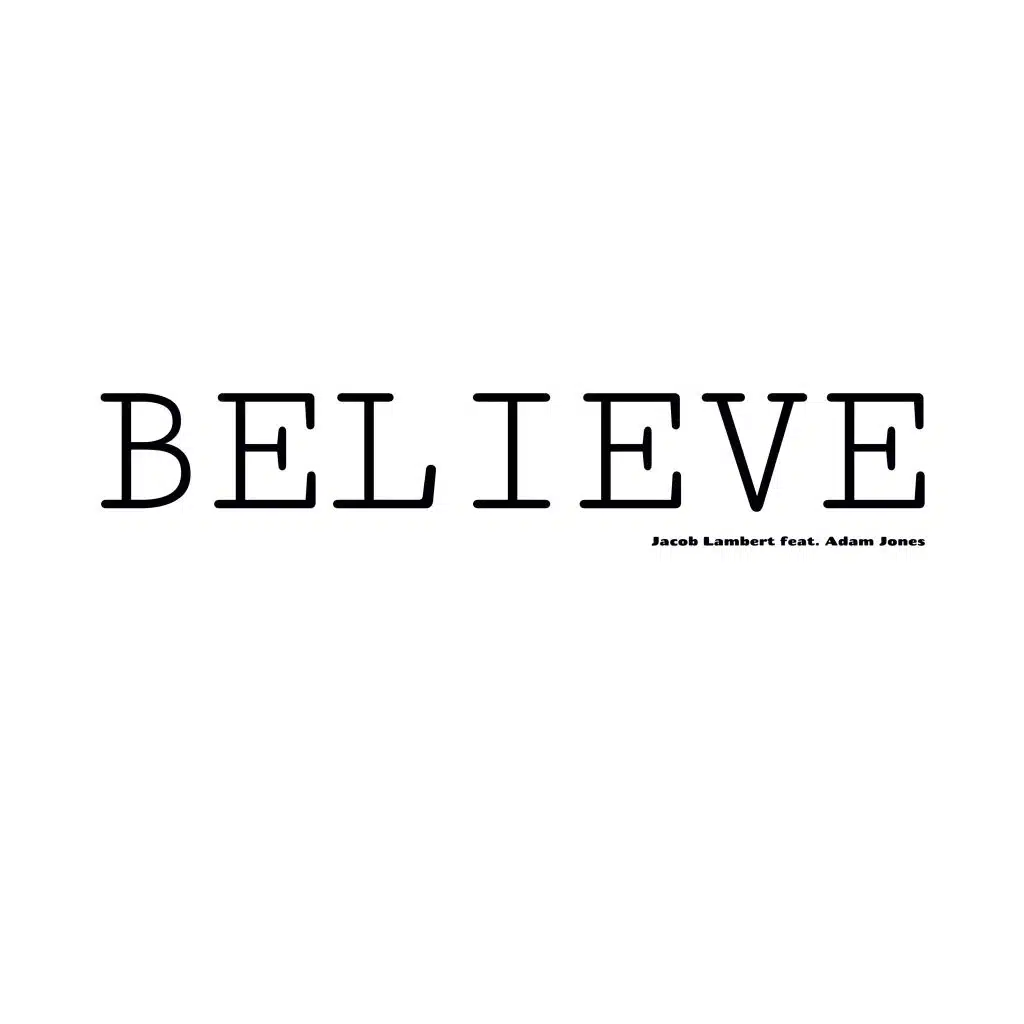 Believe (feat. Adam Jones)