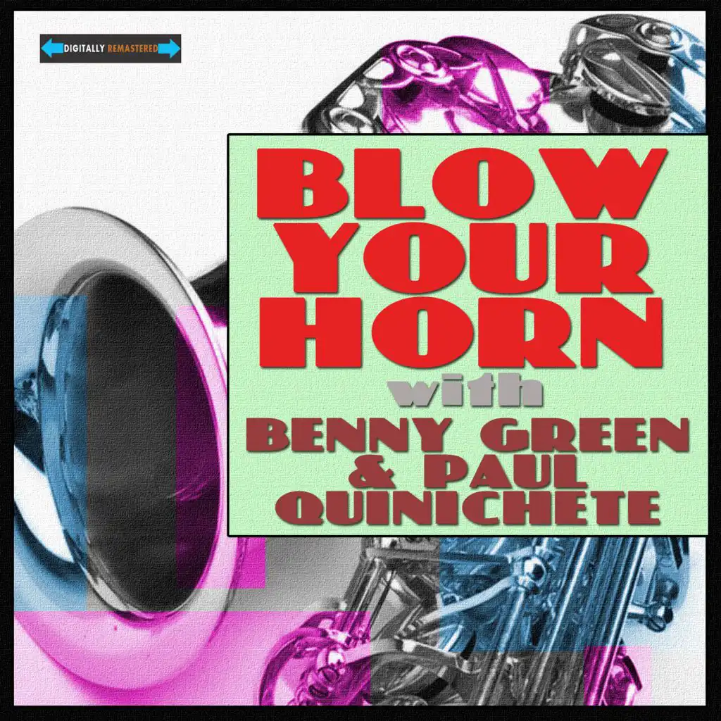Blow Your Horn with Benny Green and Paul Quinichette