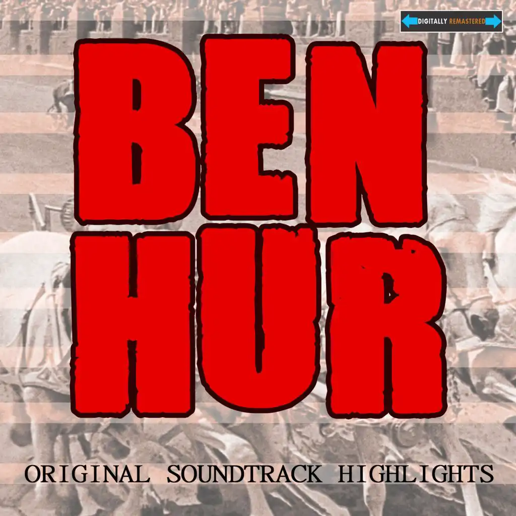 Ben Hur's Original Soundtrack Highlights