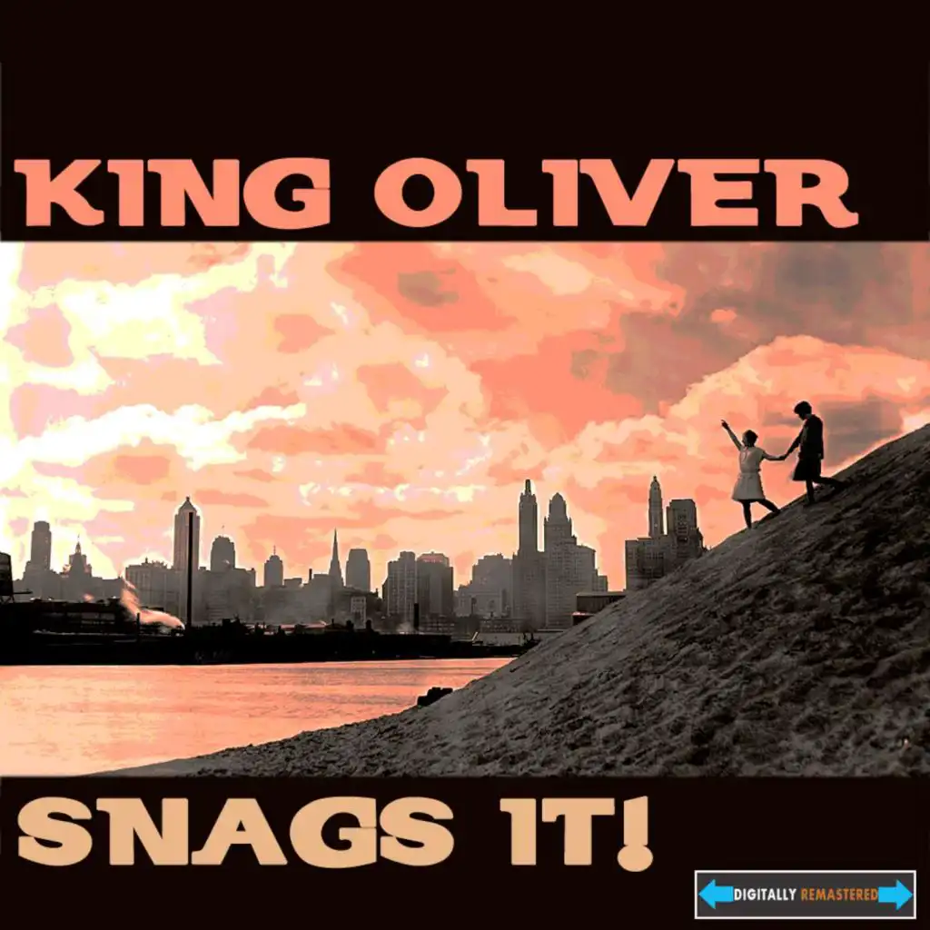 King Oliver Snags It!