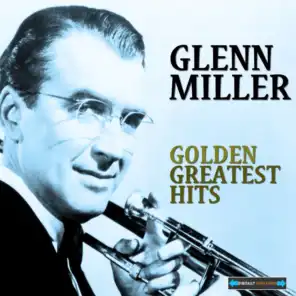 Glenn Miller: Golden Greatest Hits