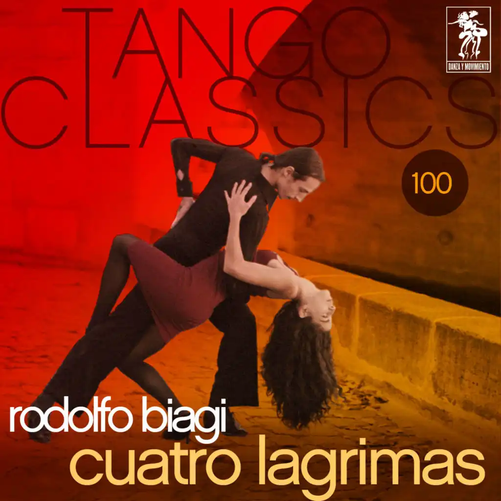 Tango Classics 100: Cuatro Lagrimas