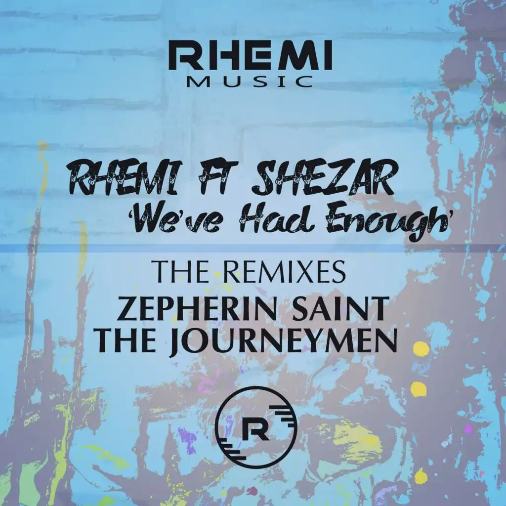We've Had Enough (The Remixes) (Zepherin Saint Superfly Mix) [feat. Shezar]