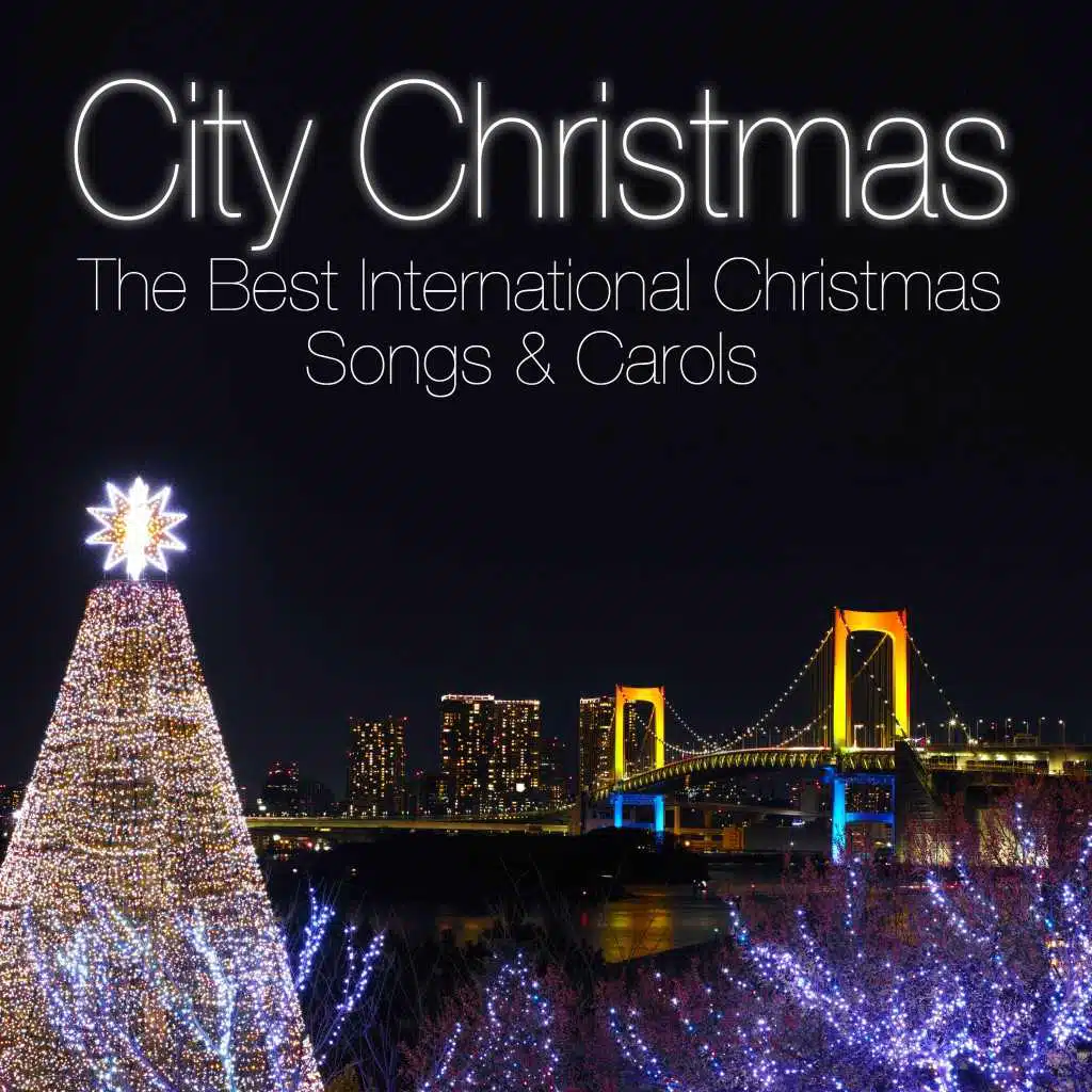 City Christmas - The Best International Christmas Songs & Carols