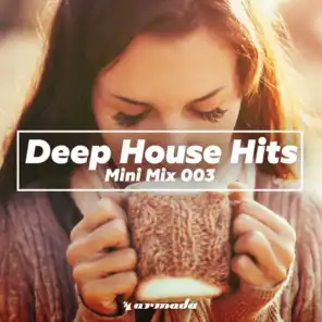 Deep House Hits (Mini Mix 003) - Armada Music