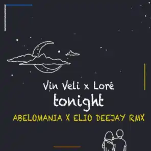 Tonight (Abelomania & Elio Deejay Rmx) [feat. Lore']