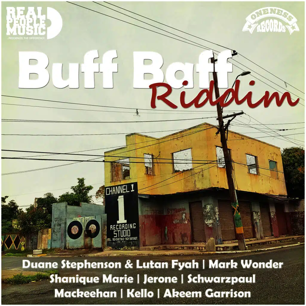 Buff Baff Riddim Medley (feat. Mark Wonder, Lutan Fyah, Duane Stephenson, Shanique Marie, Schwarzpaul, Mackeehan, Kello, Jerone, Akeem Garrison & Umberto Echo)