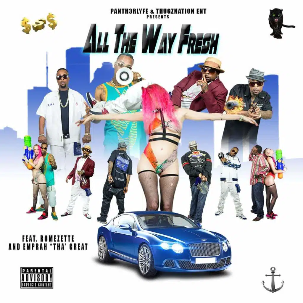 All The Way Fresh (feat. Romezette & Emprah "Tha Great")