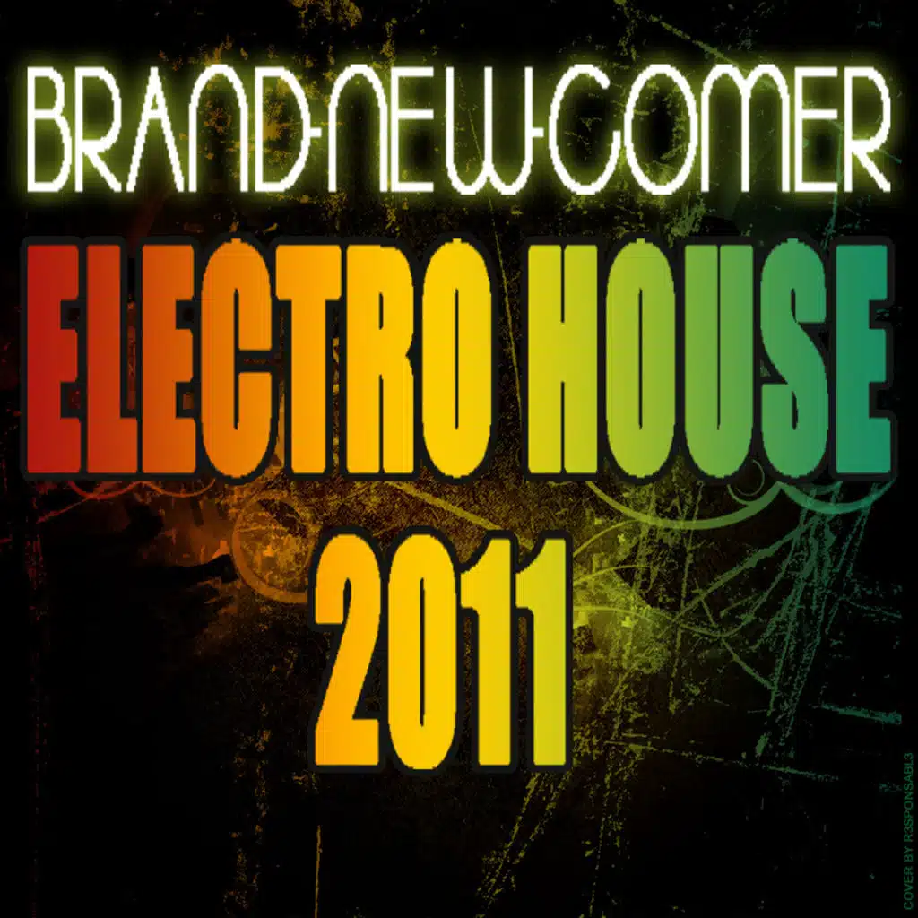 BRAND-NEW-COMER Electro House 2011