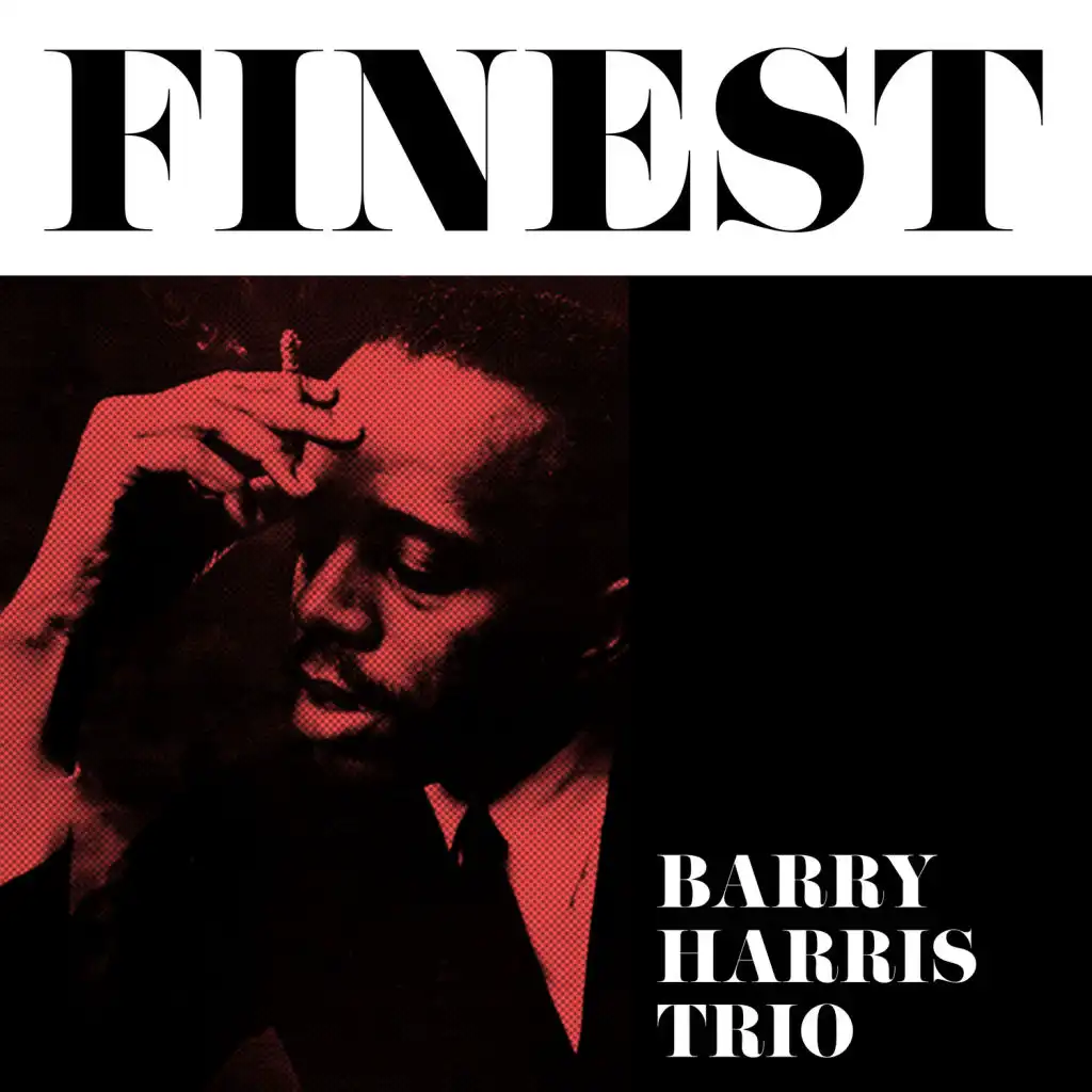 Finest - Barry Harris Trio