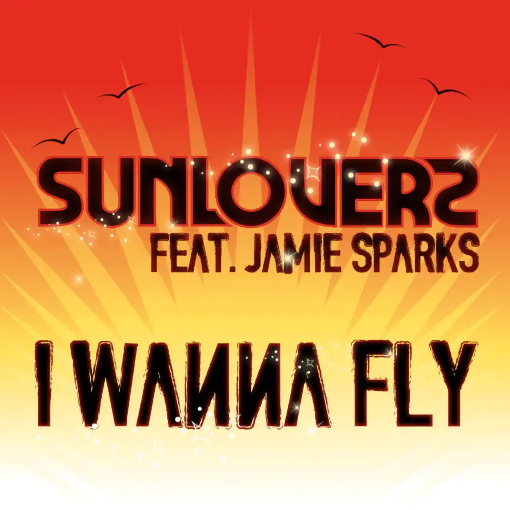 I Wanna Fly (Radio Edit) [feat. Jamie Sparks]