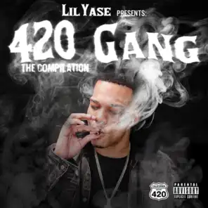 Lil Yase Presents: 420 Gang The Compilation