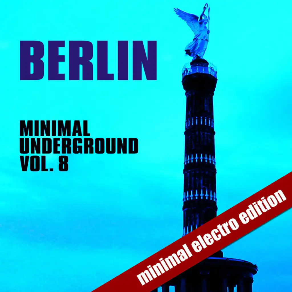 Berlin Minimal Underground (Vol. 8)