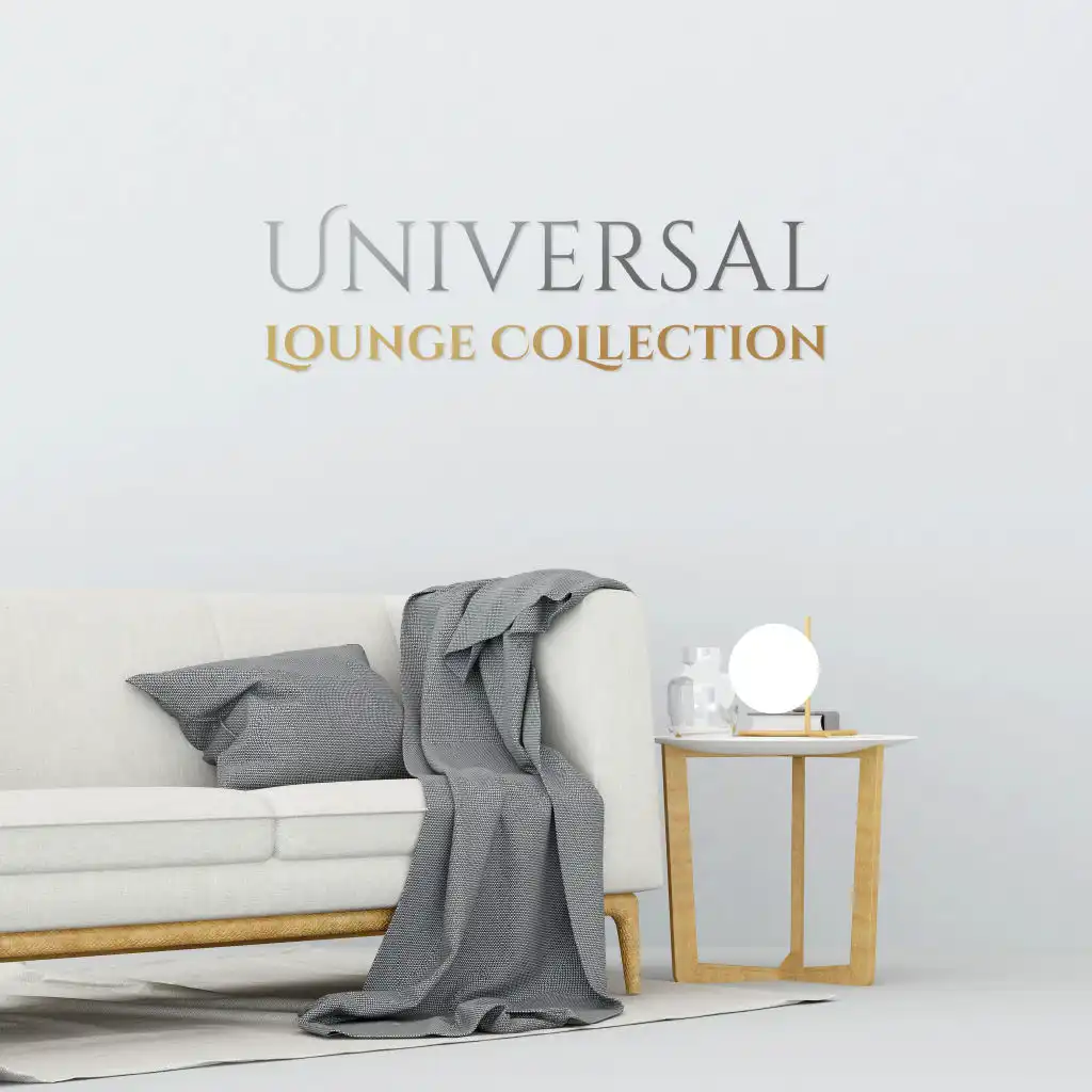 Universal Lounge Collection: Relaxing Chillout Music for Relaxation Areas, Waiting Rooms, Lounges, Chillout Rooms, Hotel, Hairdressing Salons, or Cafés