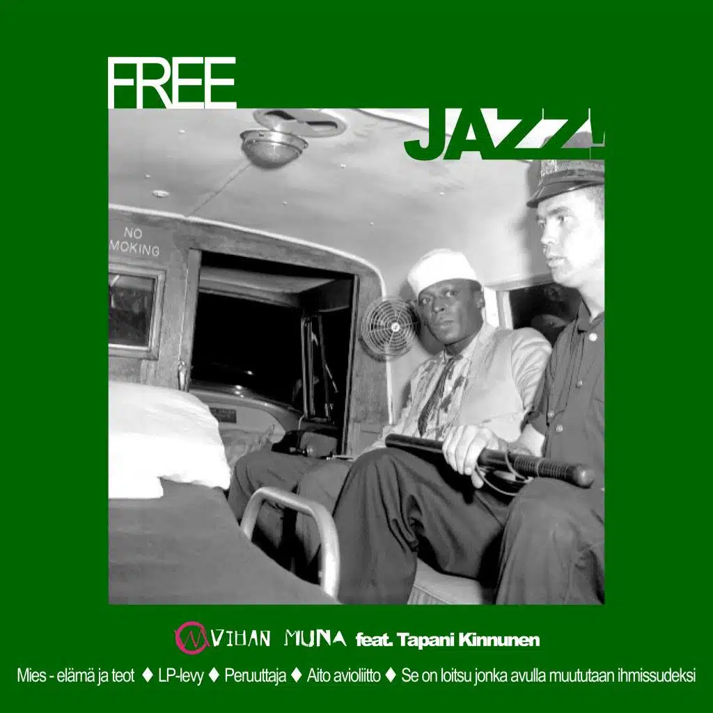 Free Jazz (feat. Tapani Kinnunen)