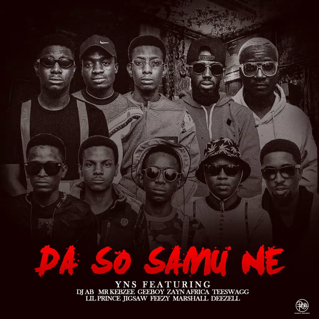 Da so Samu Ne (feat. Dj AB, Mr Kebzee, Geeboy, Zayn Africa, Teeswagg, Lil Prince, Jigsaw, Feezy, Marshall & Deezell)
