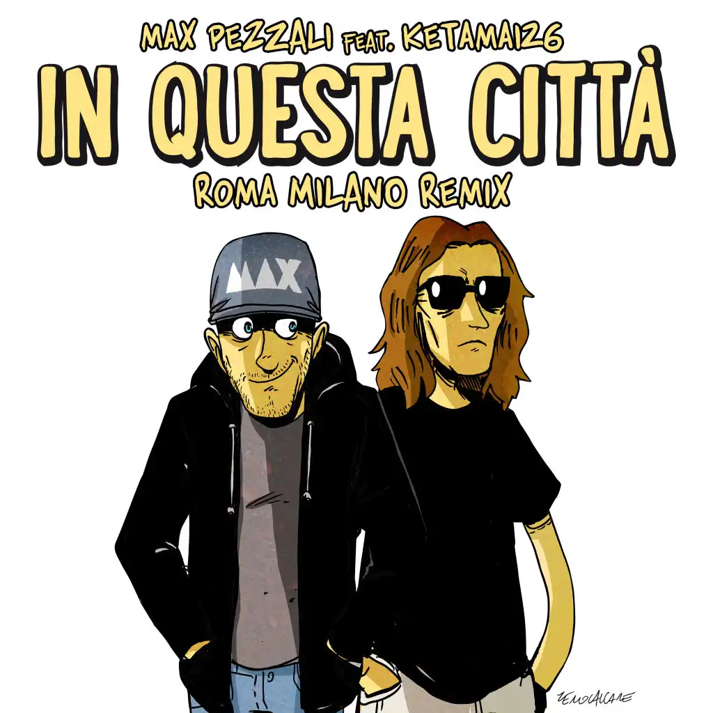 In questa città (feat. Ketama126) [Roma Milano Remix]