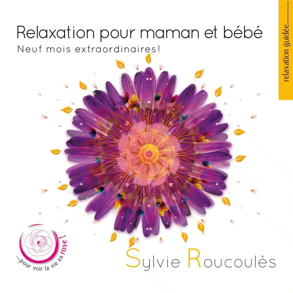 Relaxation pour maman et bébé: Neuf mois extraordinaires!