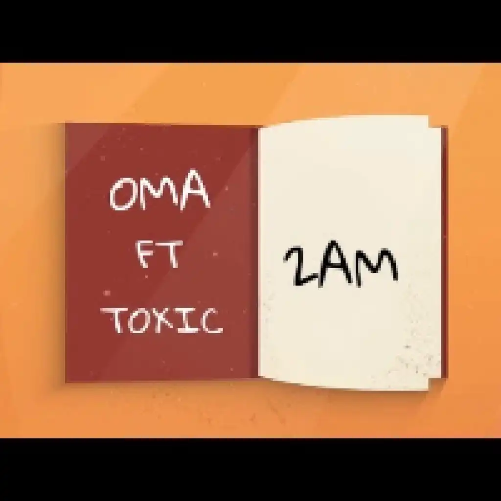 2am - Oma Ft. Toxic (Lyrics Video)