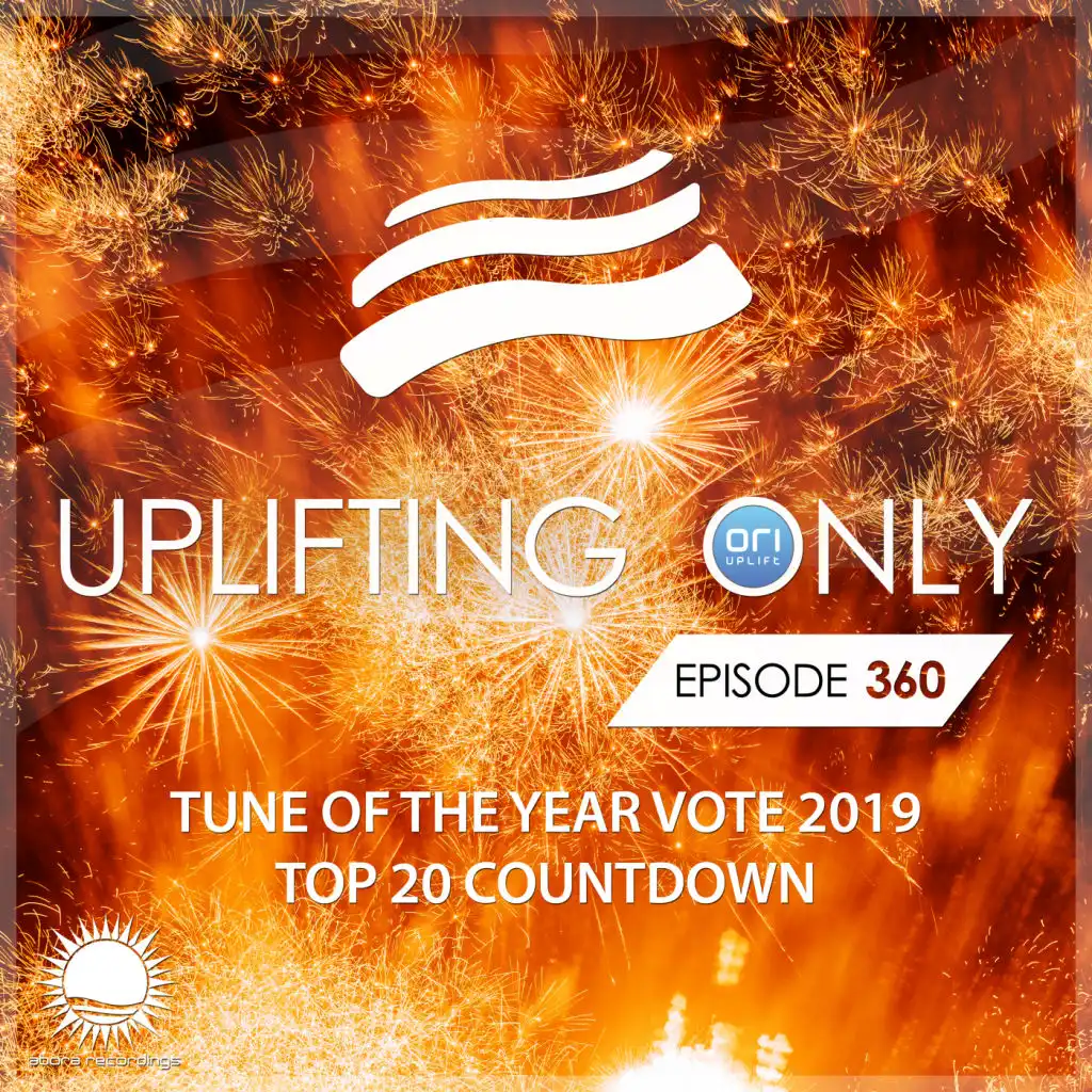 Uplifting Only [UpOnly 360] (Welcome & Coming Up In Episode 360: Tune of the Year Vote Countdown)