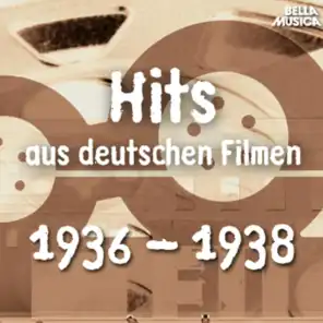 Hits aus deutschen Filmen 1936 - 1938