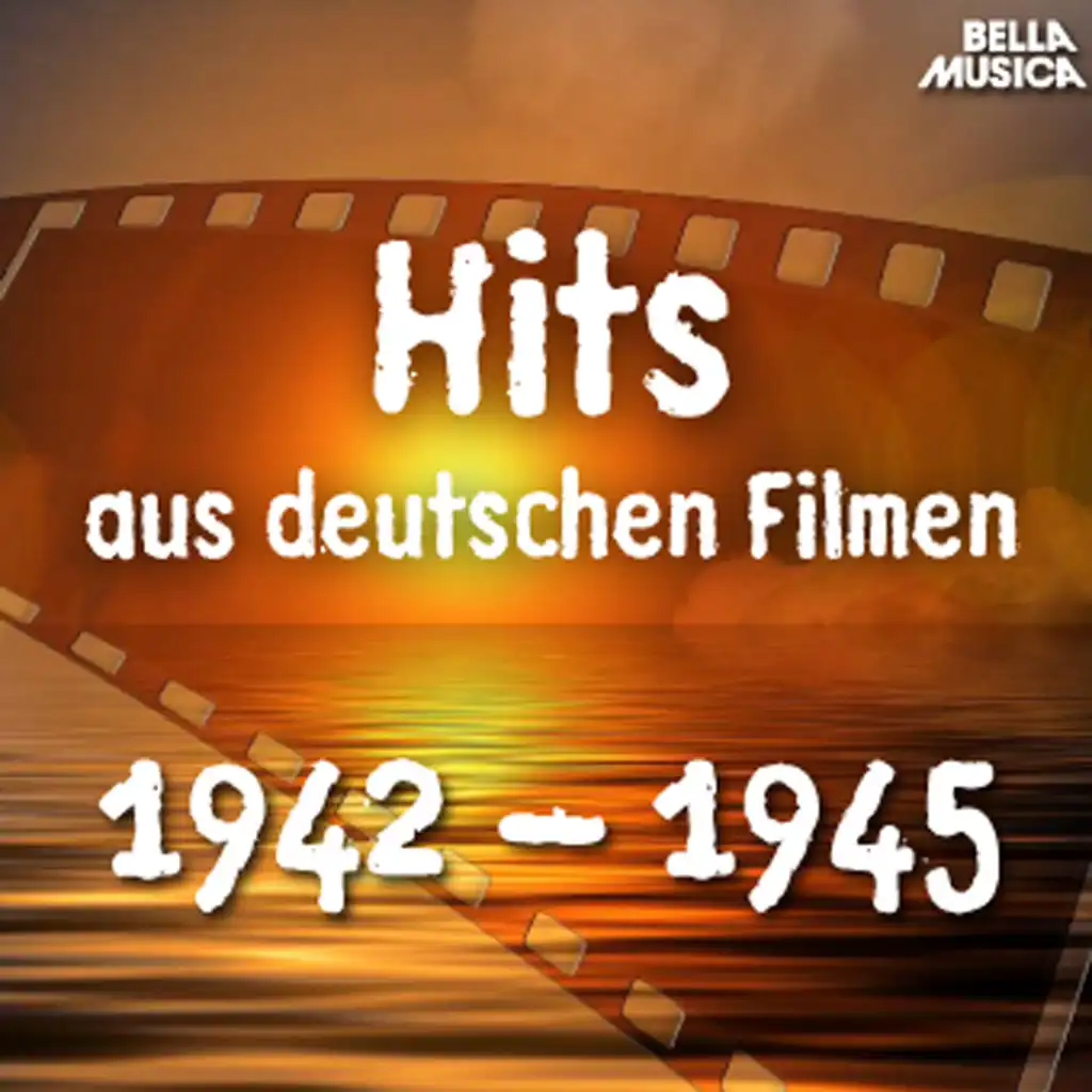 Hits aus deutschen Filmen 1942 - 1945