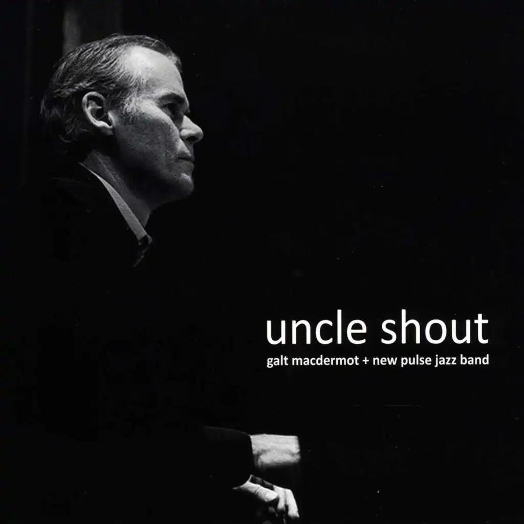 Uncle Shout (feat. New Pulse Jazz Band)