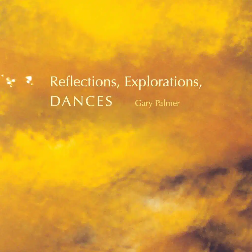 Reflections, Explorations, Dances