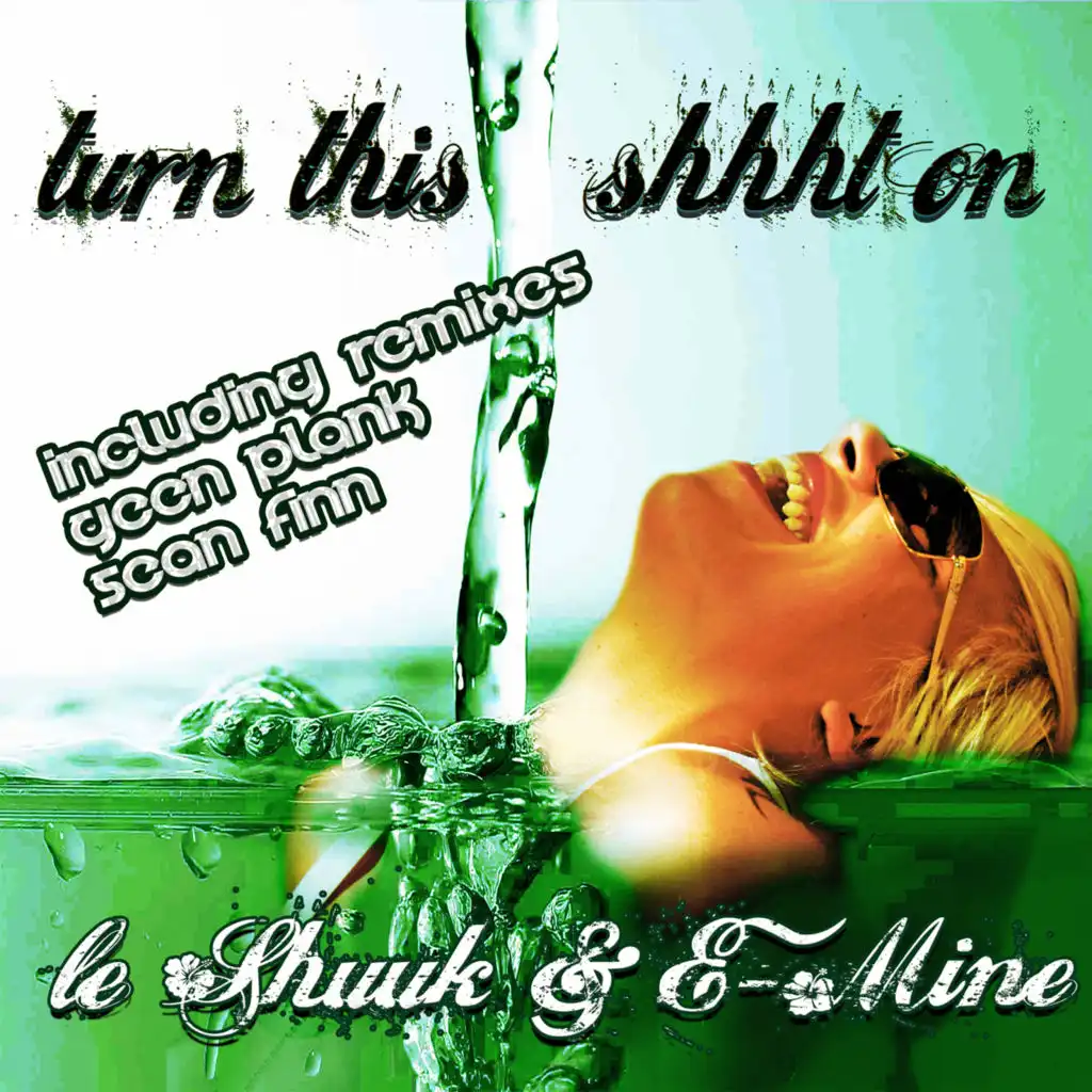 Turn This Shhht On (Sean Finn Remix)