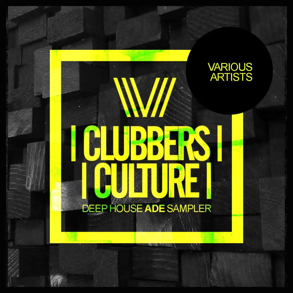 Clubbers Culture: Deep House Ade Sampler