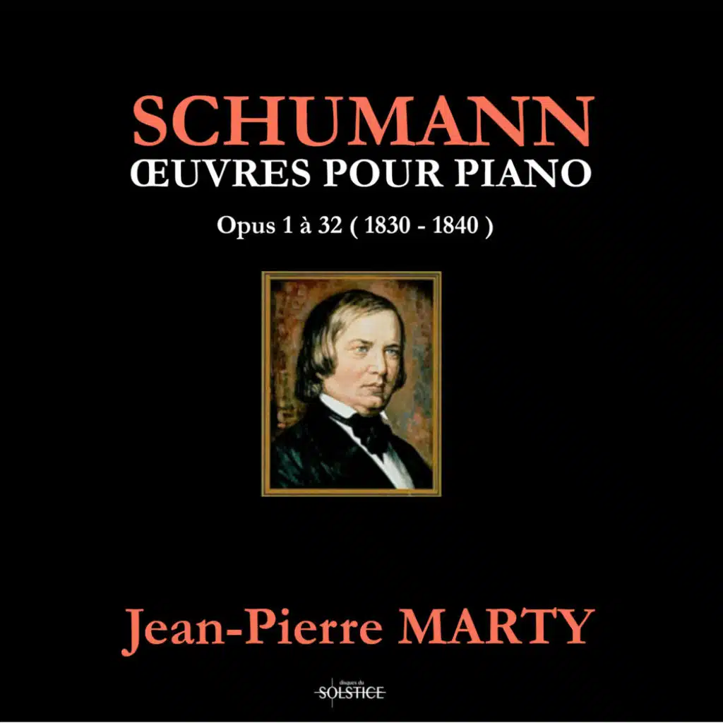 Schumann: Piano Works Op. 1 to Op. 32