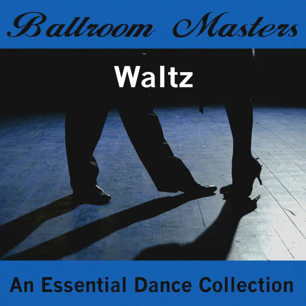 Ballroom Masters: Waltz (The Essential Dance Collection)