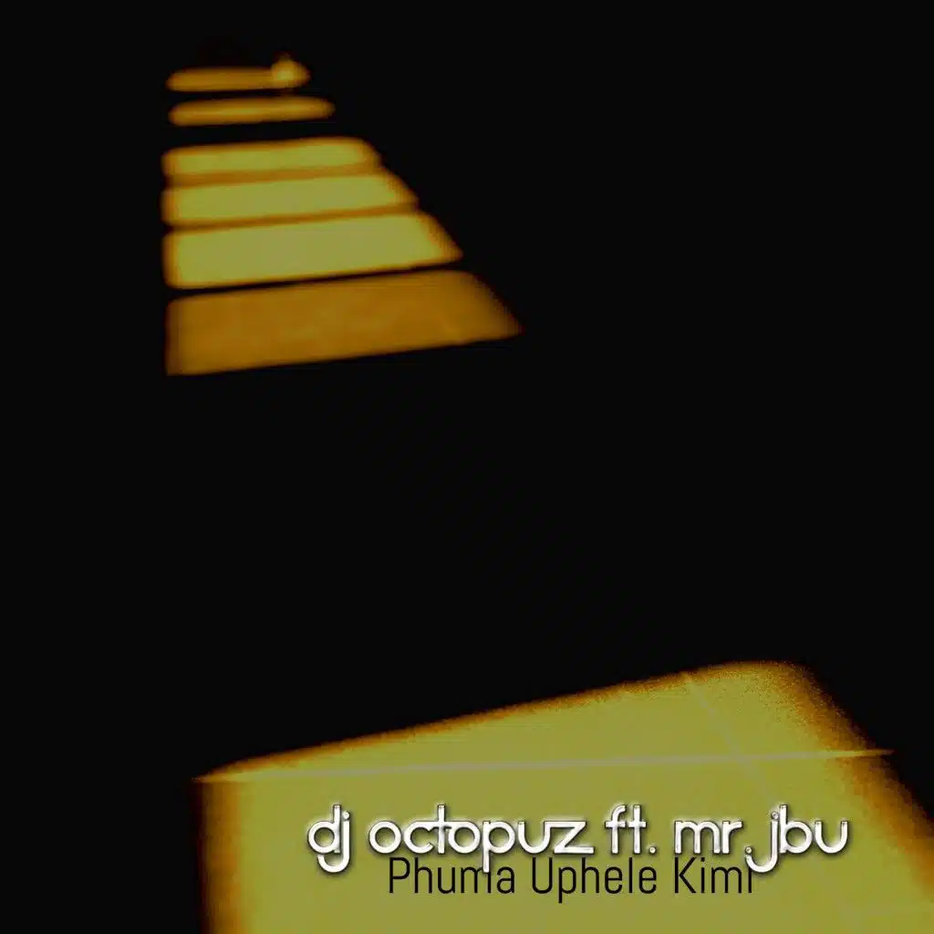 Phuma Uphele Kimi (feat. Mr. Jbu)