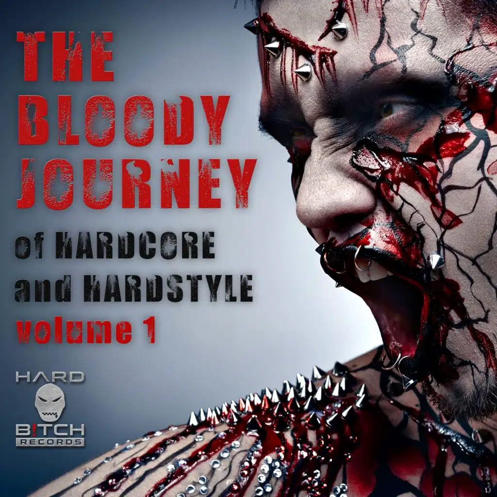 The Bloody Journey Of Hardcore & Hardstyle, Vol. 1