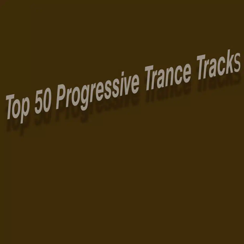Top 50 Progressive Trance Tracks