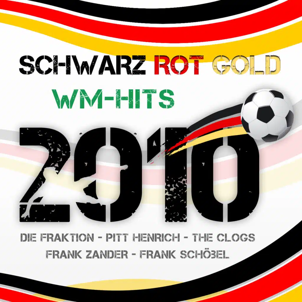 Schwarz Rot Gold - WM Hits 2010