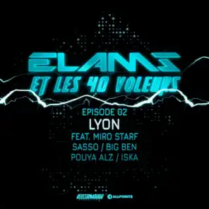 Elams et les 40 voleurs (Episode 2) [feat. Miro Starf, Sasso, Big Ben, Pouya Alz & Iska]
